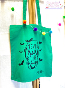 Never Trust The Living Tote Bag - GREEN